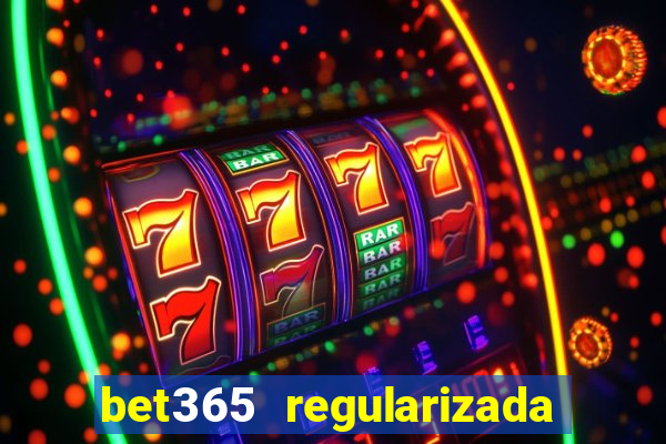 bet365 regularizada no brasil